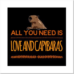 All You Need Is Love and Capybaras Posters and Art